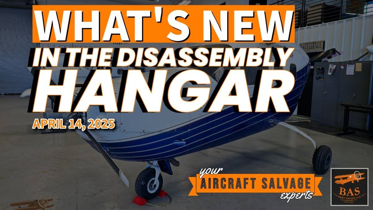 New In The Aircraft Salvage Hangar - April 14, 2025
